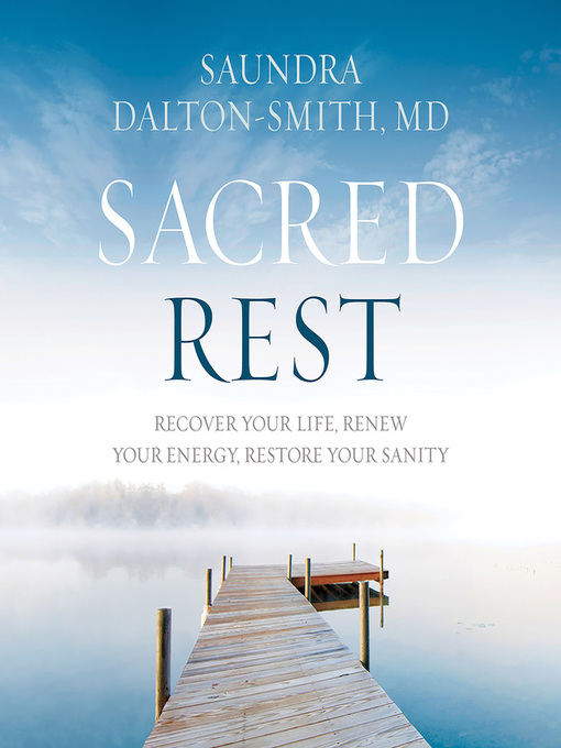 Title details for Sacred Rest by Dr. Saundra Dalton-Smith - Available